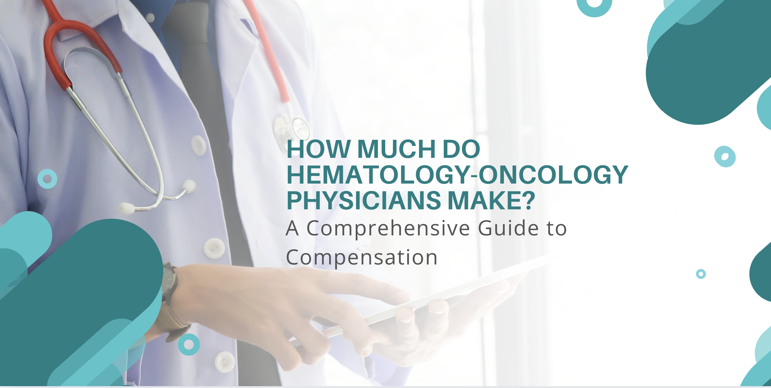 Featured image for MeducationAI blog article: How Much Do Hematology-Oncology Physicians Make? A Comprehensive Guide to Compensation